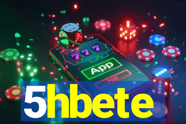 5hbete