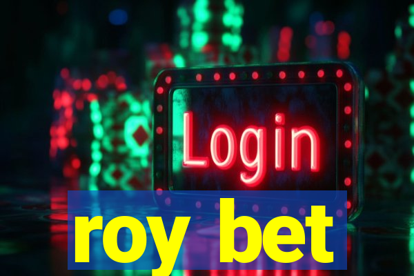 roy bet