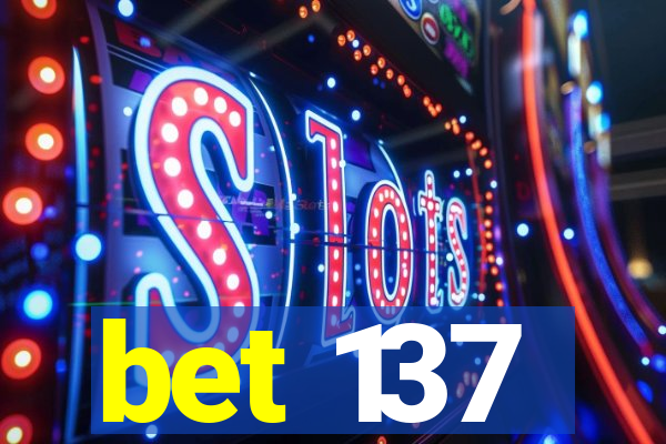 bet 137