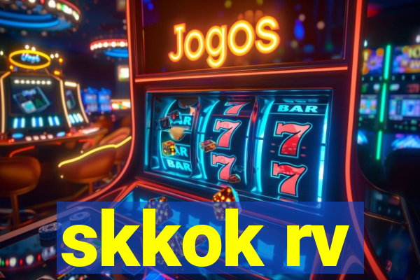 skkok rv