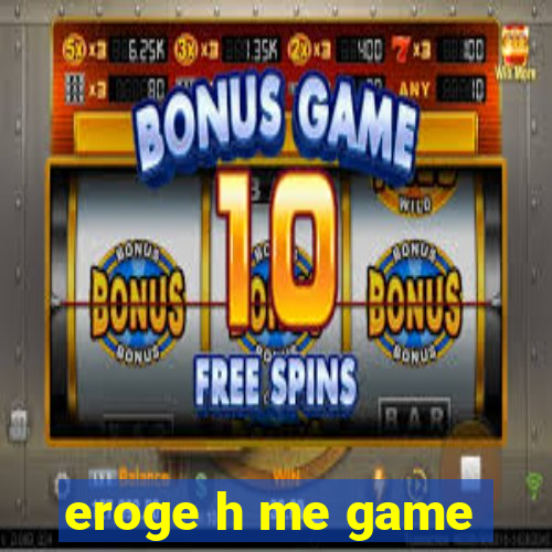 eroge h me game