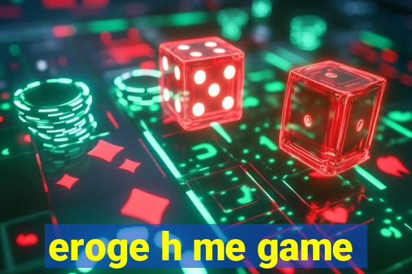 eroge h me game