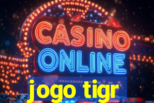 jogo tigr