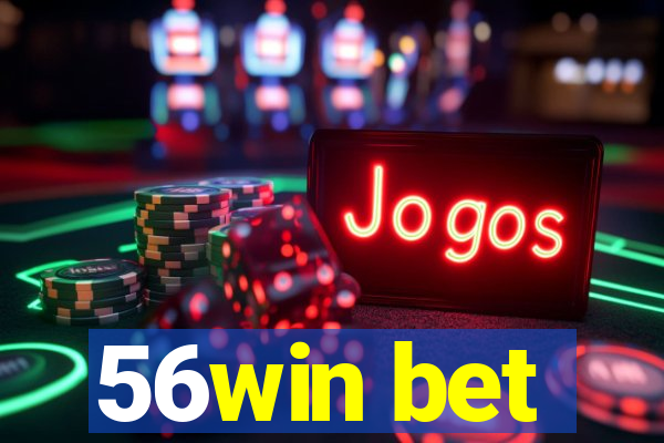 56win bet