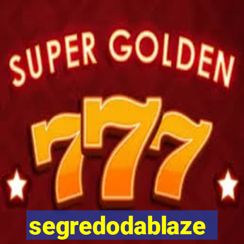 segredodablaze