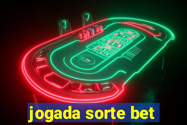 jogada sorte bet