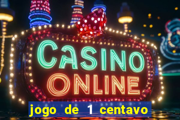 jogo de 1 centavo estrela bet