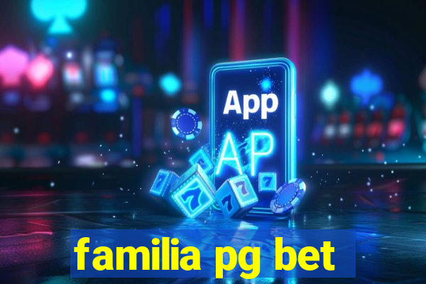 familia pg bet