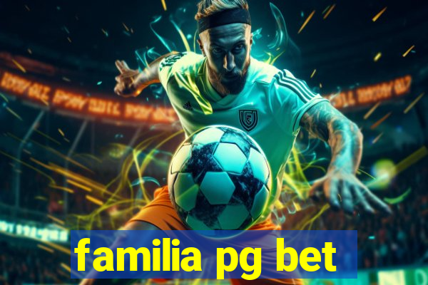 familia pg bet