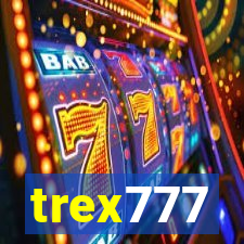 trex777