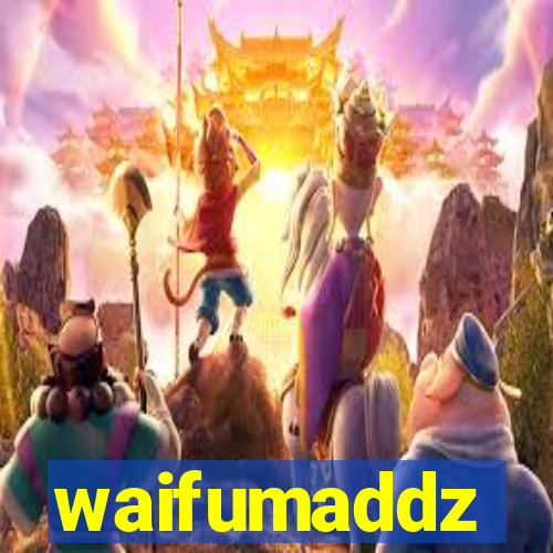 waifumaddz