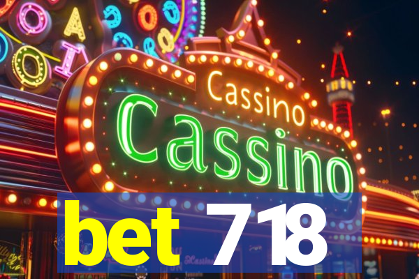 bet 718