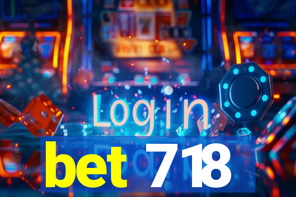 bet 718
