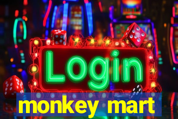 monkey mart