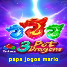 papa jogos mario