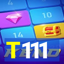 T111