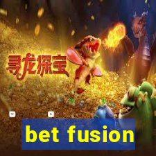bet fusion