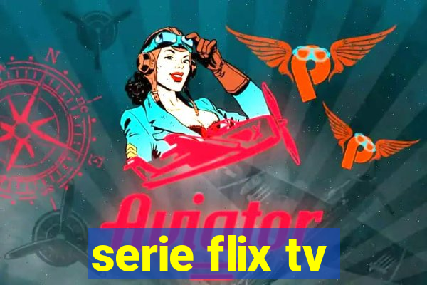 serie flix tv