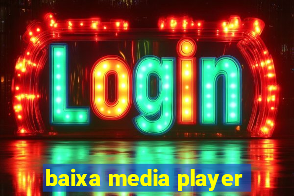 baixa media player
