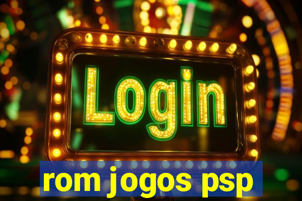 rom jogos psp