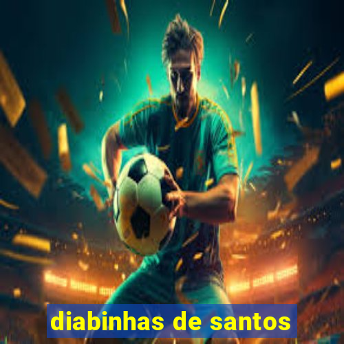 diabinhas de santos