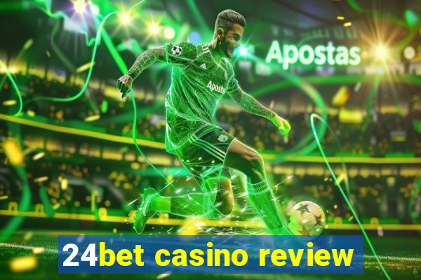 24bet casino review