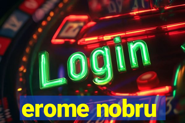 erome nobru