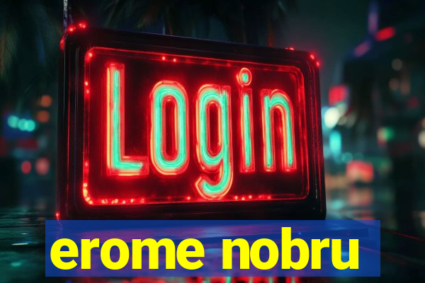 erome nobru