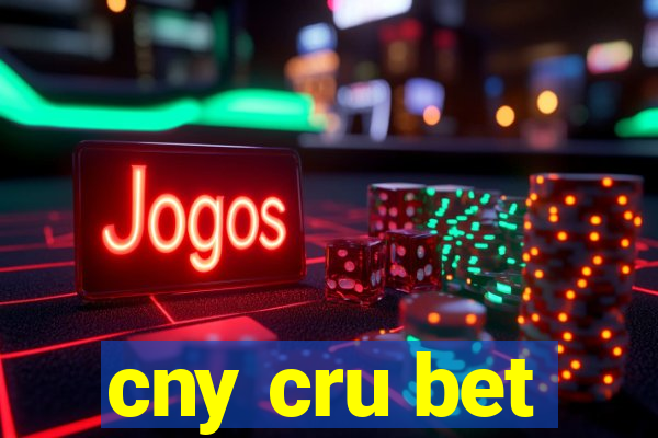 cny cru bet