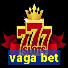 vaga bet