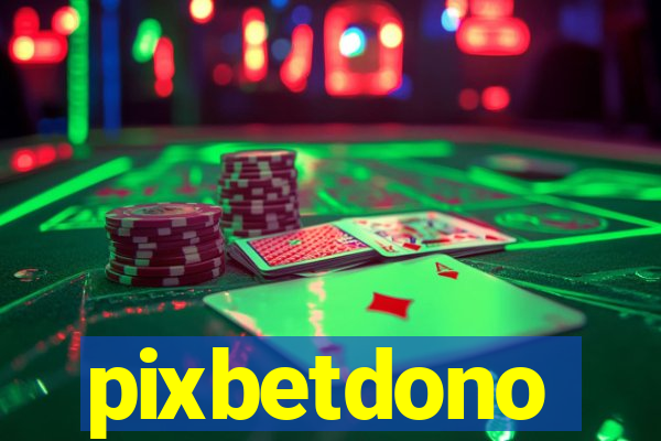 pixbetdono