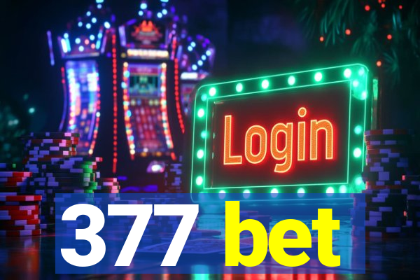 377 bet
