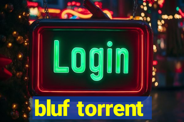 bluf torrent