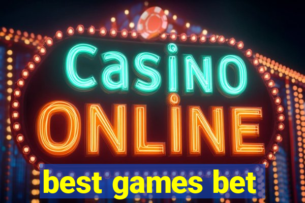 best games bet