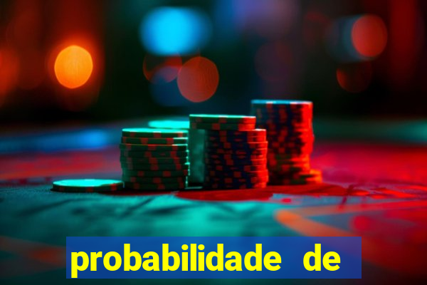 probabilidade de jogos de futebol de hoje