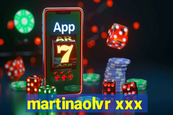 martinaolvr xxx