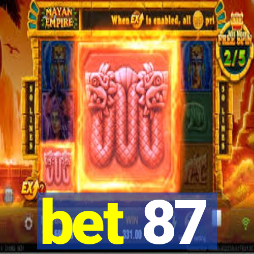bet 87