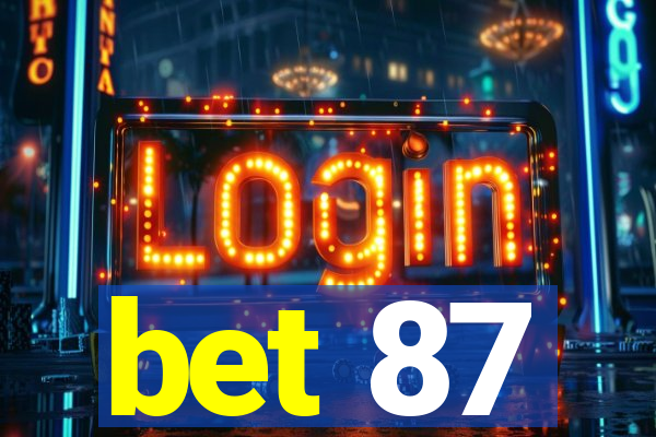 bet 87