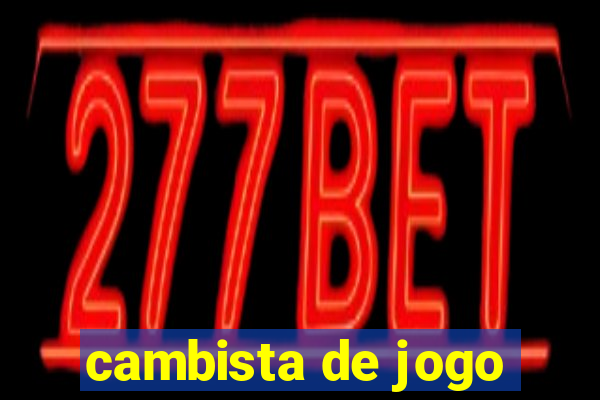 cambista de jogo