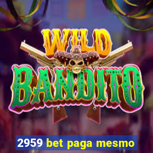 2959 bet paga mesmo