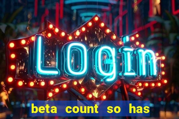 beta count so has changed pt br