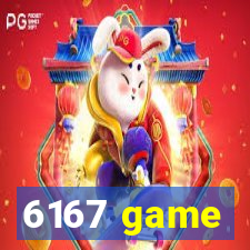 6167 game