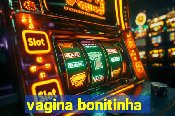 vagina bonitinha