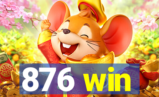 876 win