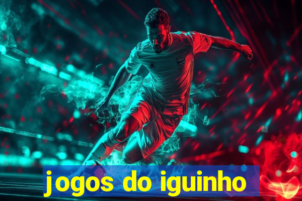 jogos do iguinho
