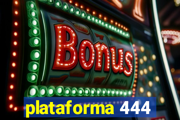 plataforma 444