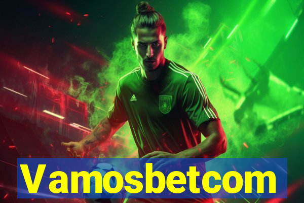 Vamosbetcom