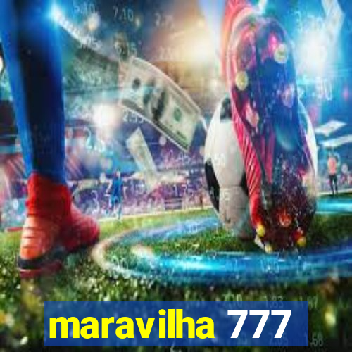 maravilha 777