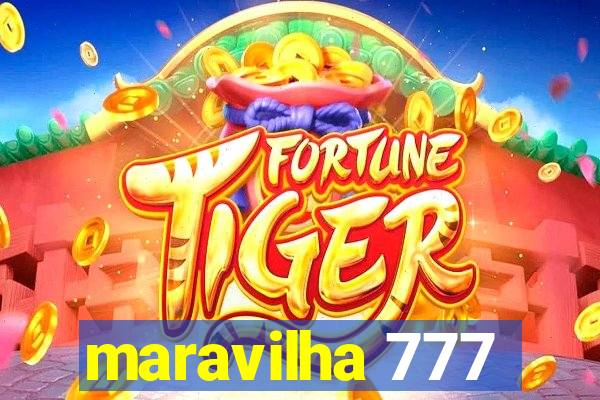 maravilha 777