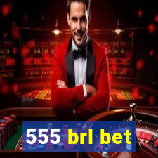555 brl bet